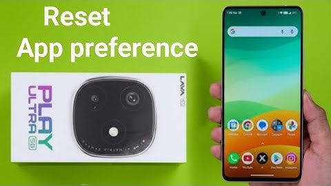 Lava Play Ultra 5G: app-voorkeuren resetten