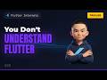 0. You Don't Actually Understand Flutter (Prove Me Wrong)