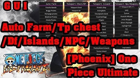 [Phoenix] One Piece Ultimate|HACK/SCRIPT|FREE GUI AUTO FARM/TP Chest/Df/Island