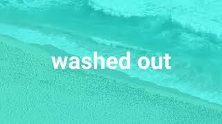 washed out - feel it all around (lyrics)