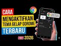 Cara Mengaktifkan Tema Gelap di Google Chrome Terbaru 2026