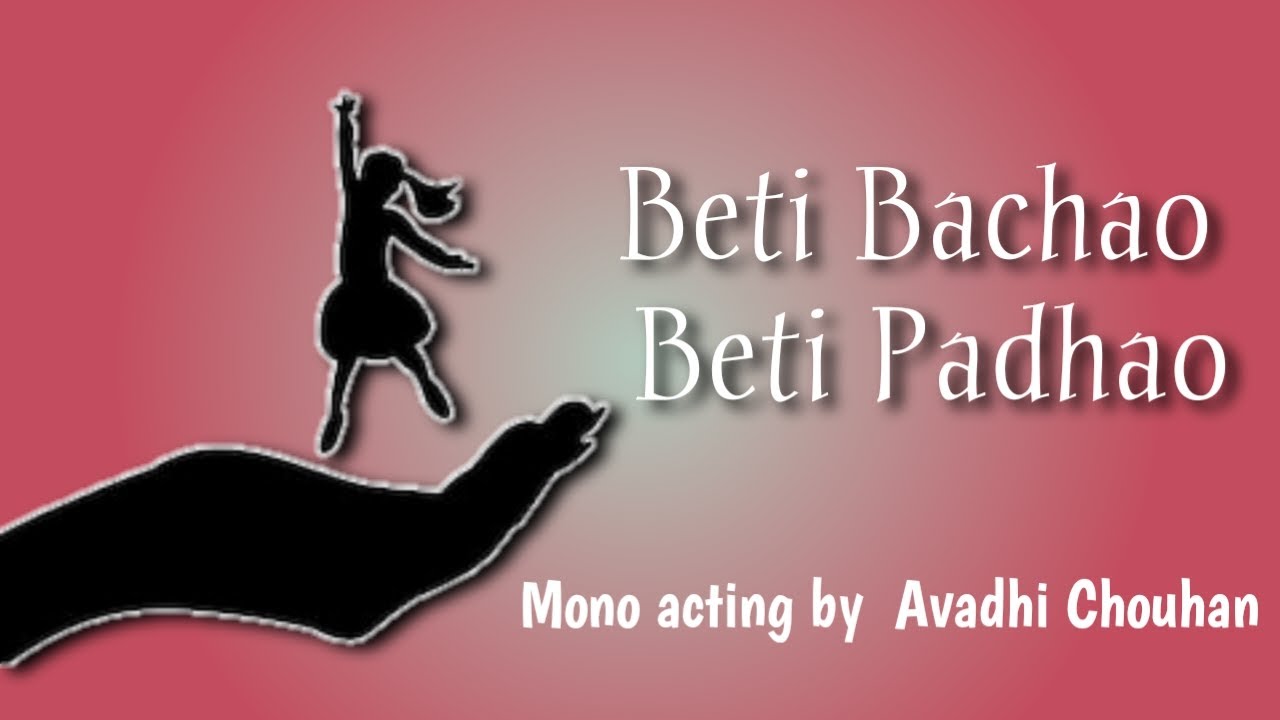 Beti bachao Beti Padhao Mono acting in hindi by Avadhi Chouhan