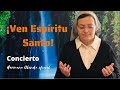 CONCIERTO ¡VEN ESPÍRITU SANTO!