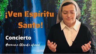 CONCIERTO ¡VEN ESPÍRITU SANTO!