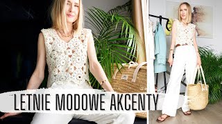 Letnie modowe akcenty- 7 stylizacji na wakacje.