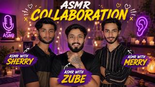 This ASMR Collab Hits Different! 🤯🎧 | Merry × Sherry × Zube | Tapping, Triggers & Relaxing Sounds