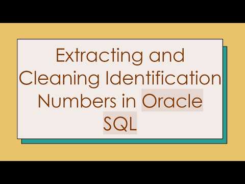 Extracting and Cleaning Identification Numbers in Oracle SQL