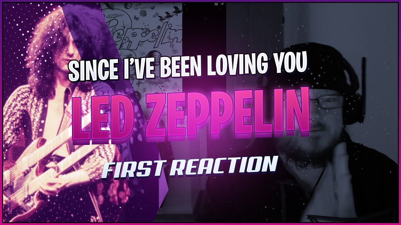 Led Zeppelin Reaction | Since i've been loving you π - YouTube