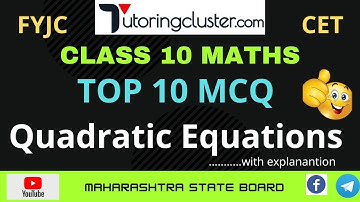 FYJC ADMISSION CET | MCQ | Maths I | Quadratic Equations | Class 10 | Top 10 | SSC