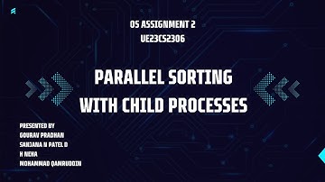 OS | UE23CS2306 | Assignment 2 | Parallel Sorting With Child Process