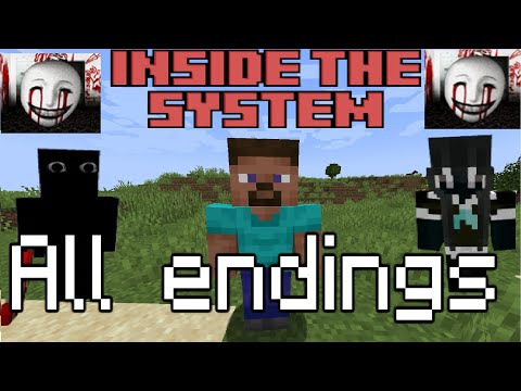 Inside the system All Endings (+ How to get them)