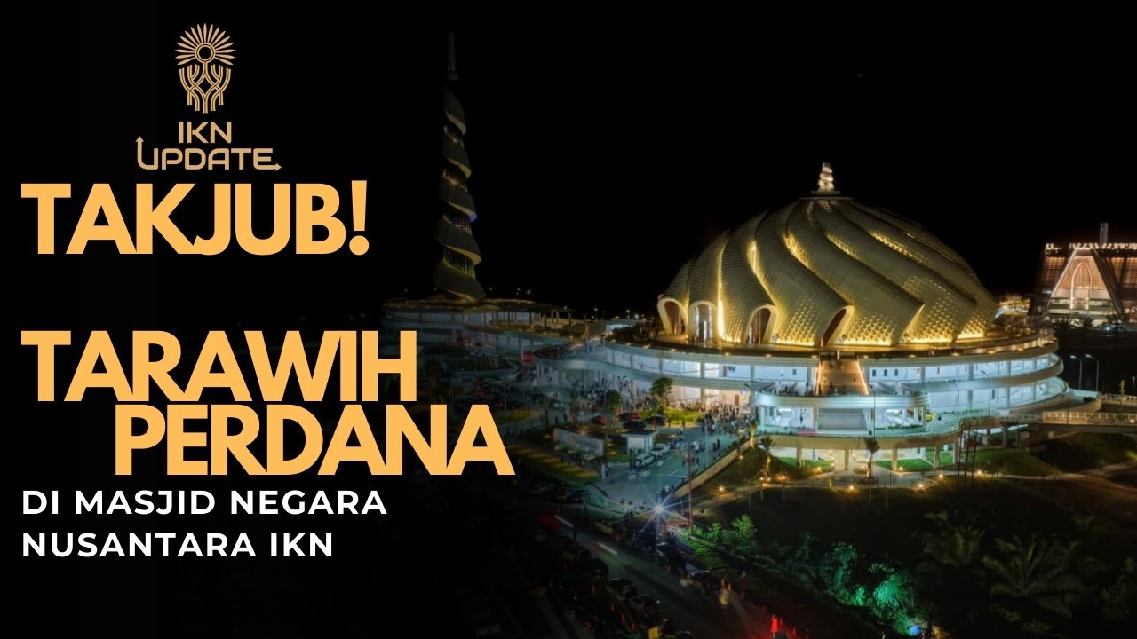Malam Ramadan di IKN Kini Berbeda, Ribuan Jamaah Penuhi Masjid Negara!