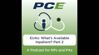 EUAs: What’s Available Inpatient? Part 2