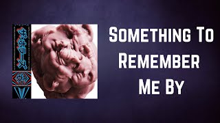 Video thumbnail of "The Horrors - Something To Remember Me By (Lyrics)"