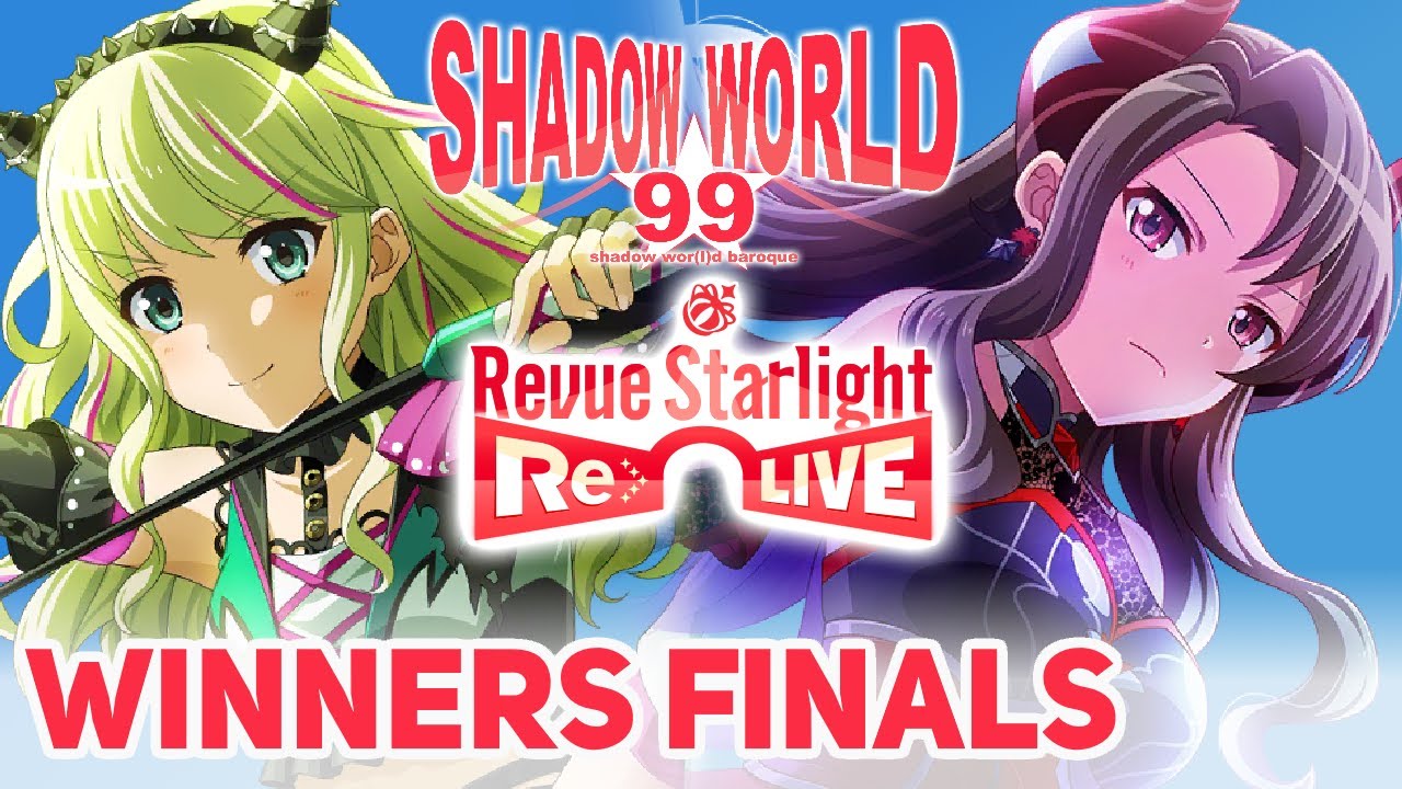 EX Falchion vs Billy - Revue Starlight Re LIVE Winners Finals - Shadow World 99