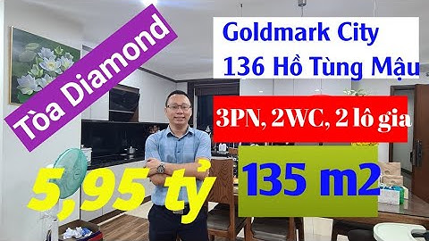Bán căn chung cư 135m2 tòa Diamond thuộc Goldmark City 136 Hồ Tùng Mậu | Hoàng Hà BĐS