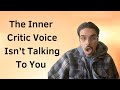 The Inner Critic Voice Isn't Talking To You #ego #spirituality #ascension