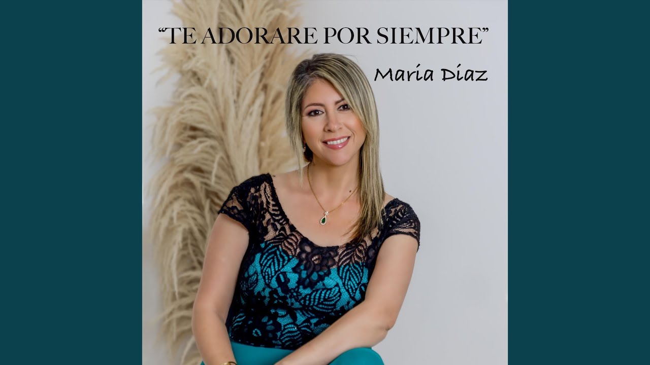 Te Adorare por Siempre YouTube