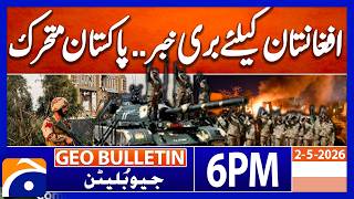 Pakistan Afghanistan WAR - Latest News Updates | Geo News 6 PM Geo Bulletin | 2nd May 2026