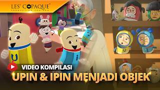Kompilasi Episod Upin & Ipin Menjadi Objek