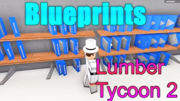 [ROBLOX: Lumber Tycoon 2 Tutorial] - Blueprints!