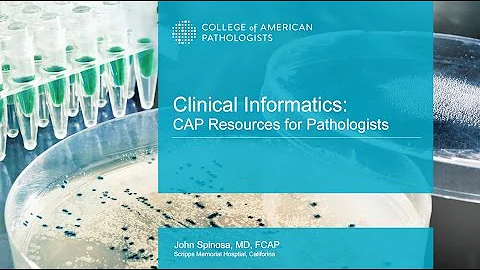 Clinical Informatics: CAP Resources for Pathologists