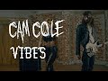 Cam cole  vibes official music