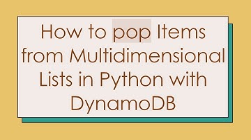 How to pop Items from Multidimensional Lists in Python with DynamoDB