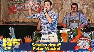 Scheiss drauf! Peter Wackel - Ballermann Hits