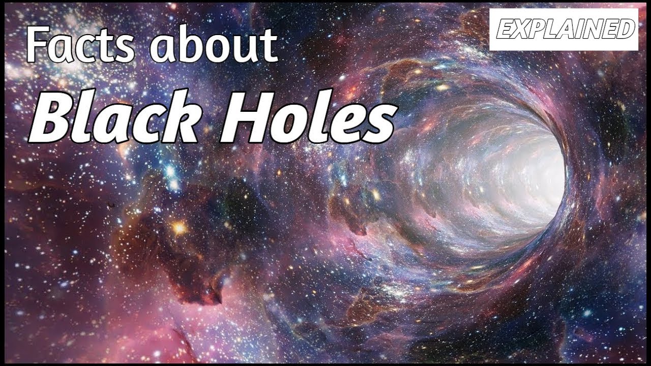 Interesting Facts about Black Holes, you probably don't