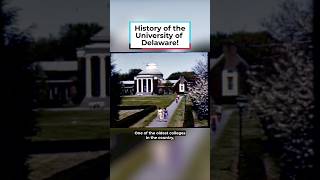 History of the University of Delaware! #DPAShorts