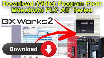 How to Download program in Mitsubishi PLC. Write Program In PC to Mitsubishi PLC