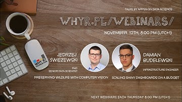 Why R? Webinar 022 - Preserving wildlife with computer vision + Scaling Shiny Dashboards on a Budget