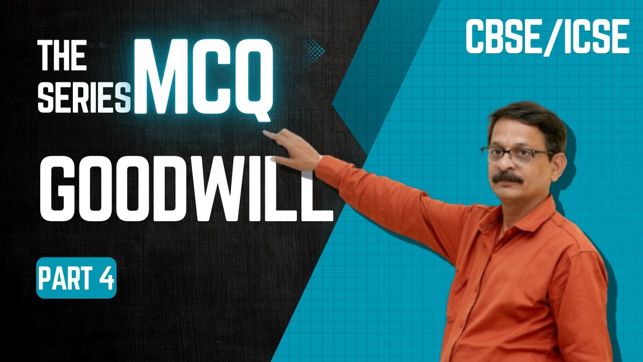 MCQ PART-4 | GOODWILL | CBSE/ICSE
