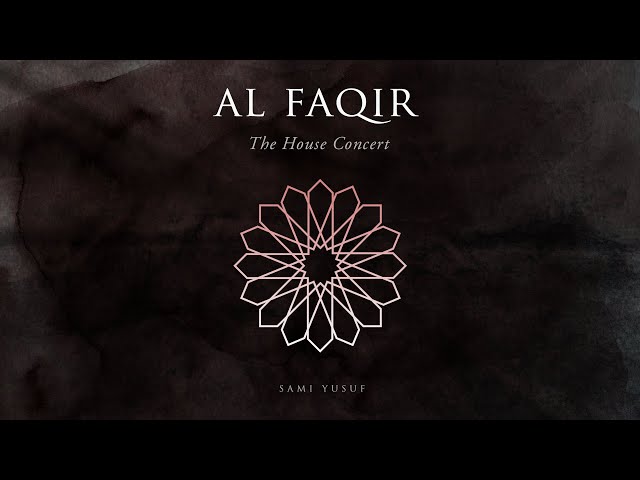 Sami Yusuf - Al Faqir (The House Concert) class=