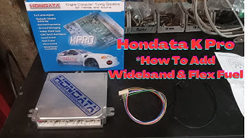 Hondata K Pro Adding Wideband & Flex Fuel