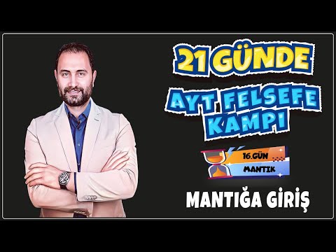 Mantığa Giriş | 21 Günde AYT Felsefe Kampı 16.Gün | AYT 2024 |