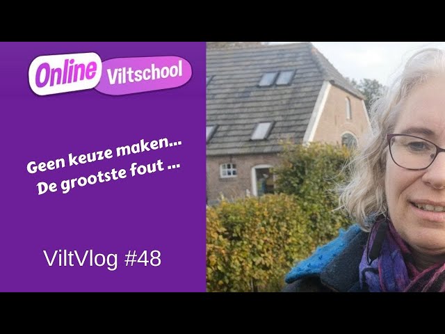 Viltvlog #48 Geen keuze maken, de grootste fout