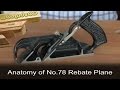 Stanley No.78 Rebate Plane - An Anatomy