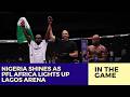PFL Africa Debuts in Nigeria as Fighters Light Up Lagos MMA Showcase