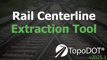 Rail Centerline Extraction Tool Showcase | TopoDOT v2025.1