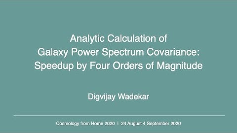 Digvijay Wadekar | Analytic Calculation of Galaxy Power Spectrum Covariance