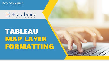 Tableau-Map Layer Formatting | Tableau Tutorial | Episode-9 | Data Semantics