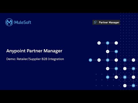 Anypoint Partner Manager Demo: Retailer/Supplier B2B EDI Integration