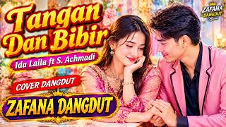 TANGAN DAN BIBIR – Ida Laila ft. S. Achmadi | Cover Dangdut | ZAFANA DANGDUT