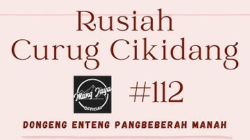 RUSIAH CURUG CIKIDANG 112 (TAMAT), Dongeng Enteng Mang Jaya, Carita Sunda @MangJayaOfficial