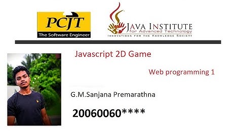 JavaScript 2D Game Development | Java Institute | G.M.Sanjana Premarathna