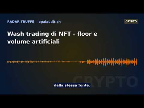 Wash trading di NFT — floor e volume artificiali