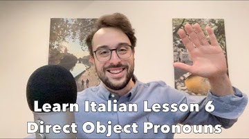 Learn Italian - Lesson 6 | Direct Object Pronouns | Pronomi Diretti