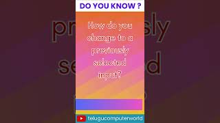 How Do You Change To A Previously Selected Input ?